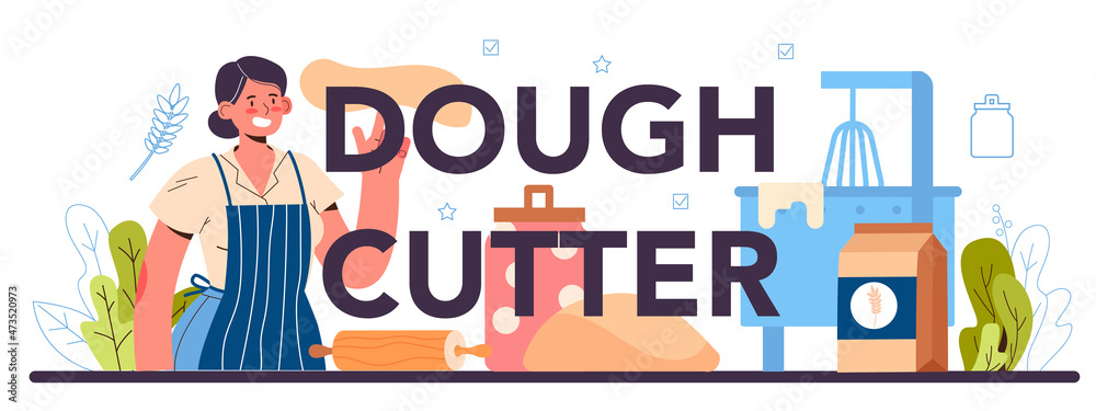 Dough cutter typographic header. Baking industry, pastry baking process.