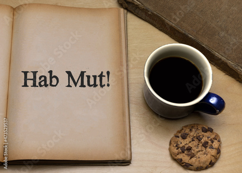 Hab Mut!