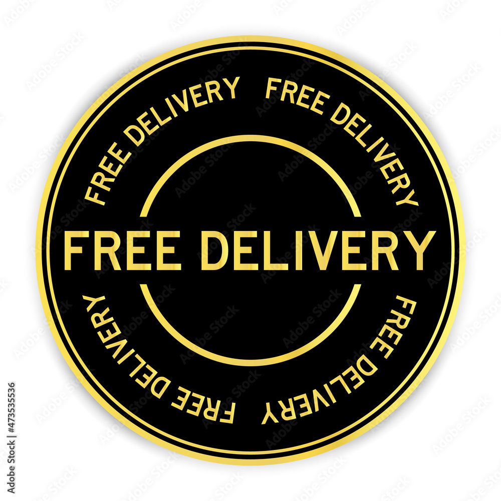 Black and gold color round label sticker with word free delivery on white background Black and gold color round label sticker with word free delivery on white background