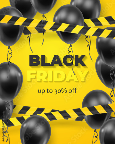 Poster for Sale, Black Friday with black balloons, barricade tape and text, letters on yellow background. Vector Holiday illustration for web, design, arts, advertising.