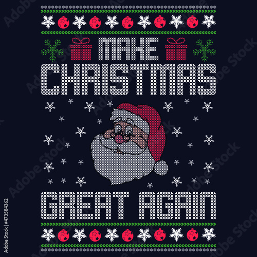Make Christmas great again - Ugly Christmas sweater designs - vector Graphic