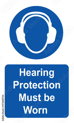 Hearing protection must be worn Health & Safety sign