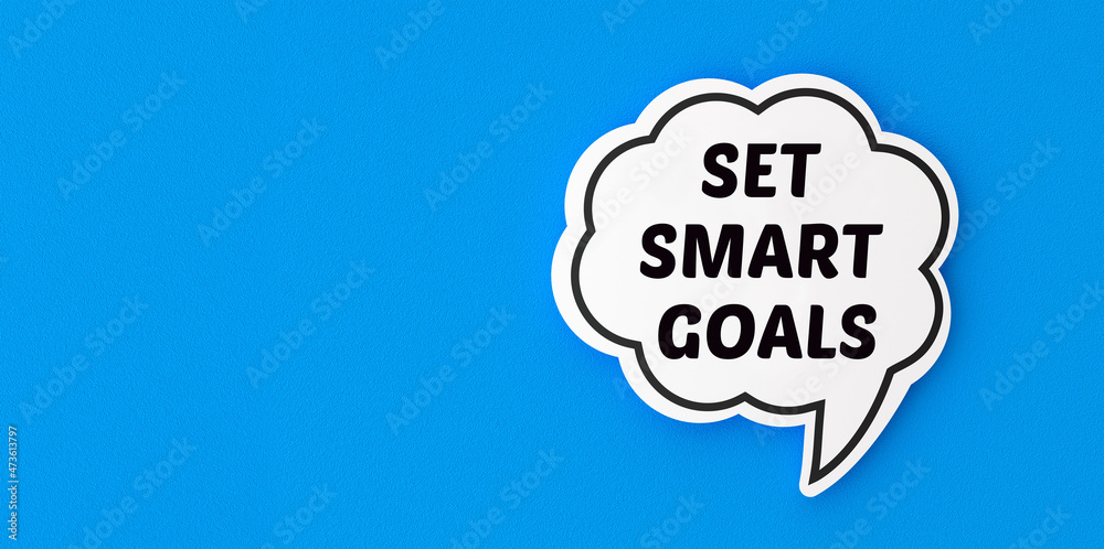 Set smart goals Set smart goals
