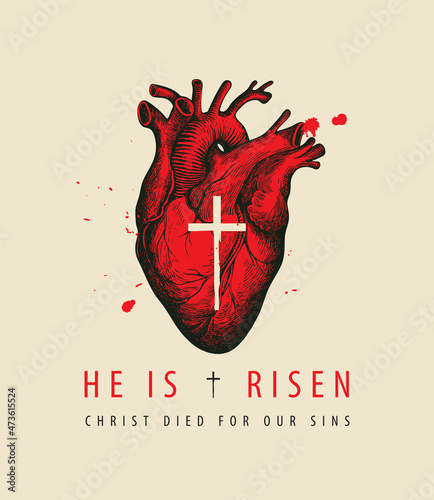 Easter greeting card or banner with the words He is risen, Christ died for our sins. Vector illustration of hand-drawn bloody human heart with religious cross and red drops on an old paper background
