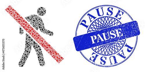 Stop walking pedestrian collage of triangle parts, and Pause grunge seal. Blue seal contains Pause tag inside circle form.