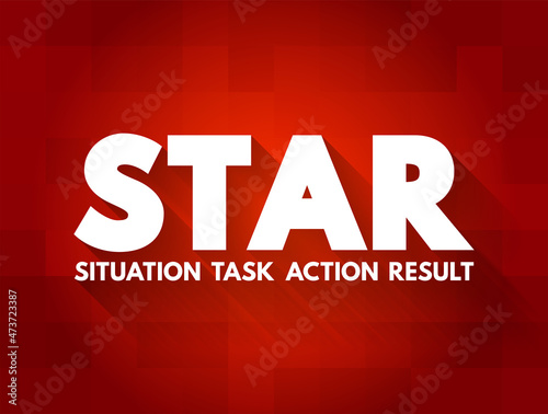 STAR acronym (Situation, Task, Action, Result) format is a technique used by interviewers to gather all the relevant information, concept for presentations and reports