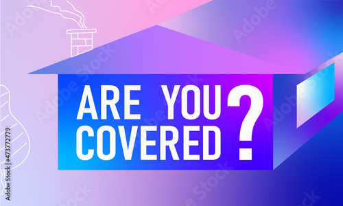 Modern gradient insurance background illustration.Are you covered text