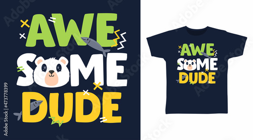 awesome dude typography tees design concept