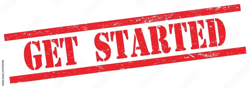 GET STARTED text on red grungy rectangle stamp. GET STARTED text on red grungy rectangle stamp.