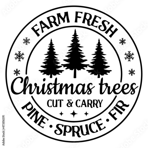 farm fresh christmas trees pine spruce fir logo inspirational quotes typography lettering design