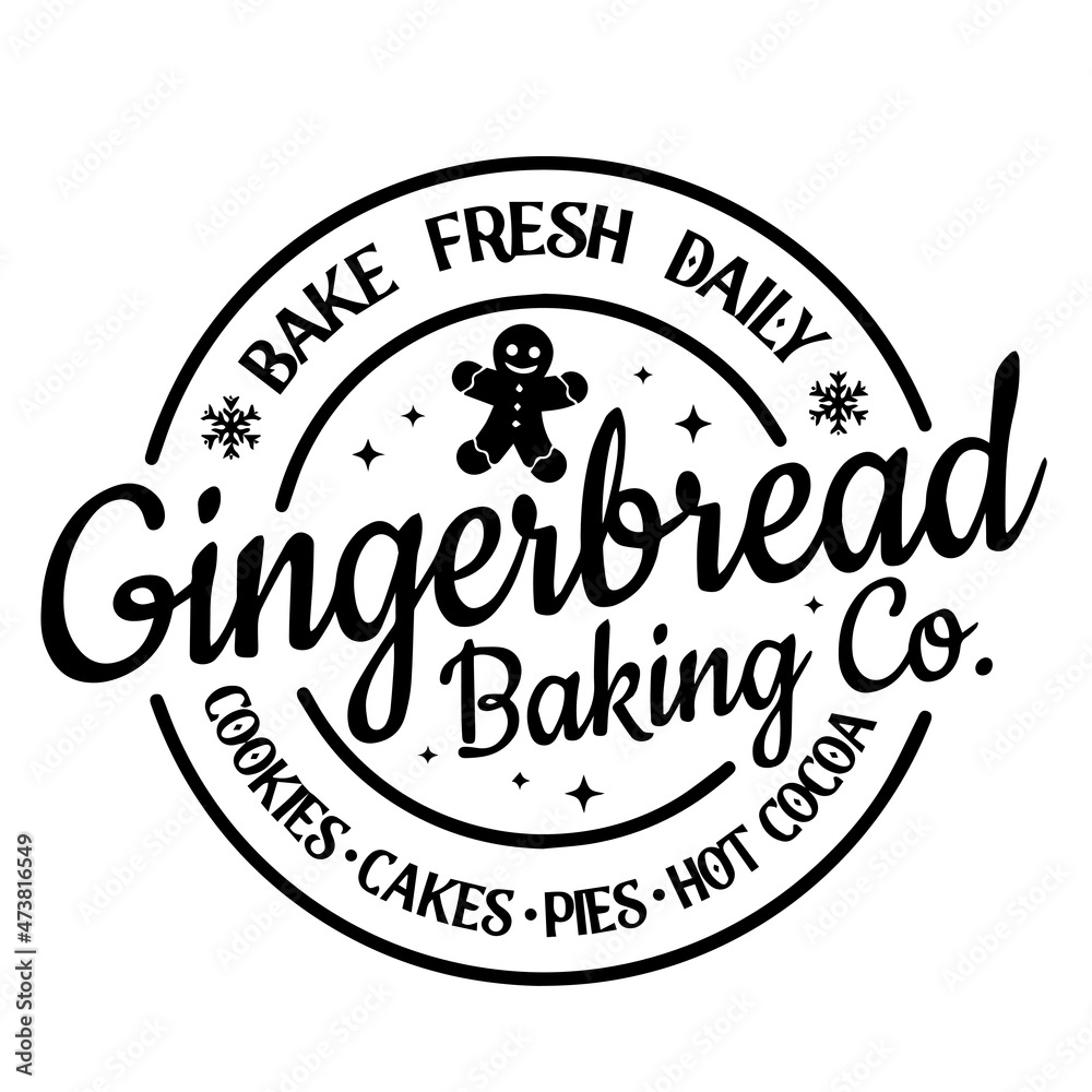 bake fresh daily gingerbread baking cookies cakes pies hot cocoa logo inspirational quotes typography lettering design