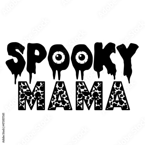 spooky mama background inspirational quotes typography lettering design