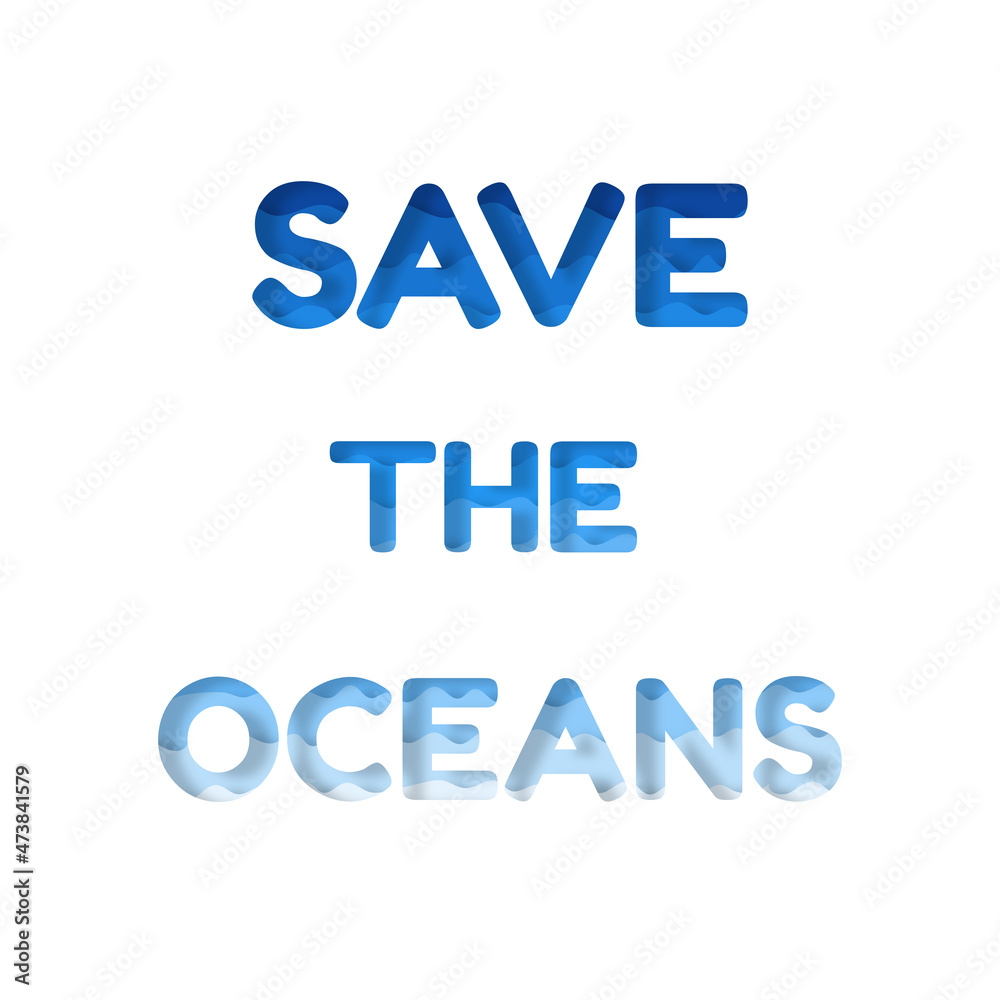 Ecological banner. Vector illustration with letters in paper cut style for World Oceans Day.
