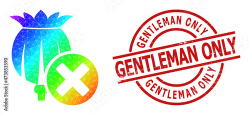 Gentleman Only unclean stamp seal and low-poly spectral colored forbid poppy icon with gradient. Red seal contains Gentleman Only tag inside round and lines template.