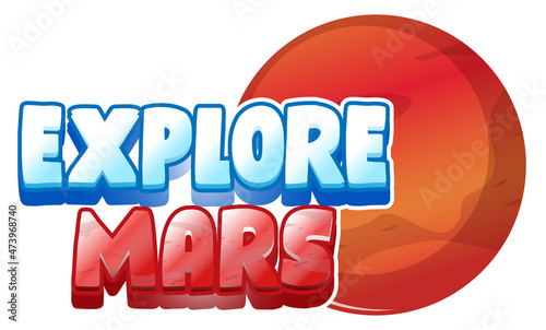 Explore Mars word logo design with Mars planet