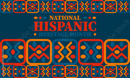 National Hispanic Heritage Month. Celebrate annual in September and October in United States. Hispanic and Latino Americans culture. Poster, card, banner and tradition pattern. Vector illustration