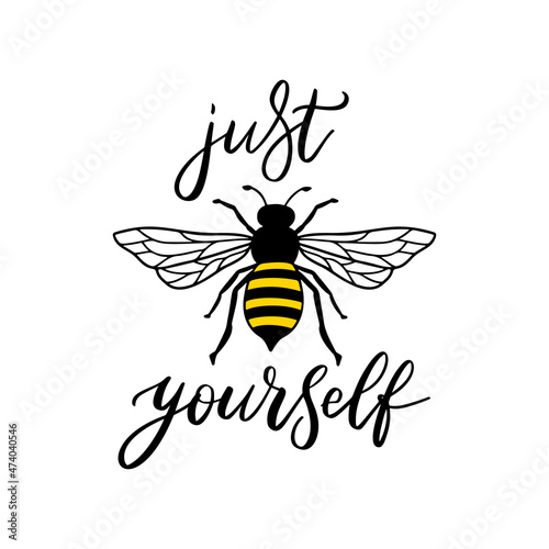 Bee yourself, funny bee quote, hand drawn lettering for cute print. Positive quotes isolated on white background. Happy slogan for tshirt. Vector illustration bumble. Typography poster with sayings.