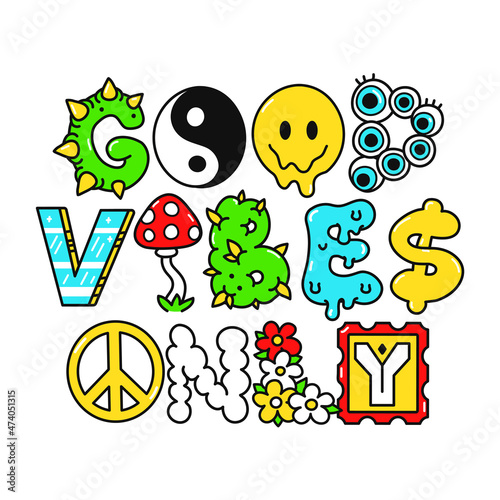 Good vibes only quote,trippy psychedelic style t-shirt letters.Vector hand drawn cartoon illustration logo.Good vibes only quote.Funny Trippy letters,psychedelic acid fashion print for t-shirt concept