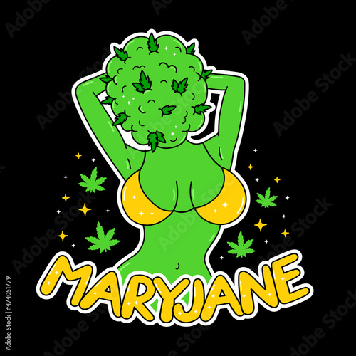 Young woman with weed bud head. Mary Jane quote.Vector hand drawn trendy cartoon logo illustration. Lady,woman,green weed bud,cannabis,marijuana fashion print for t-shirt,poster,logo,sticker concept