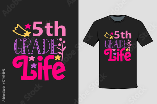 5th Grade Life T-shirt Printing Design