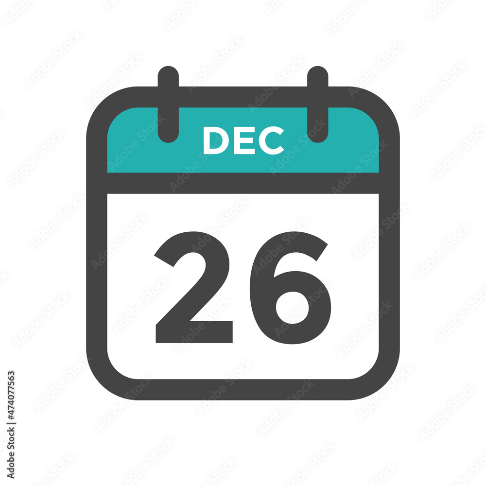 December 26 Calendar Day or Calender Date for Deadlines or Appointment December 26 Calendar Day or Calender Date for Deadlines or Appointment
