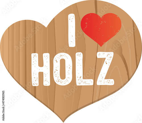 Grafik Herz aus Holz mit Ich liebe Holz