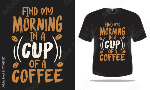 Morning coffee typography t-shirt design