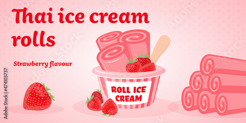 Vector banner of a Thai fried ice cream rolls in a basket. Strawberry flavour taste. Landscape illustration template with a title. Pink colors. Realistic strawberry. Ice cream rolls in a pyramid shape