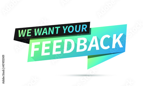 we want your feedback modern banner, paper bubble vector stock design.