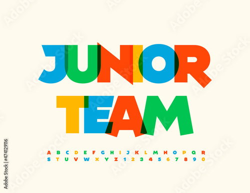 Vector bright Sign Junior Team. Modern Colorful Font for Kids. Ctrative Alphabet Letters and Numbers set