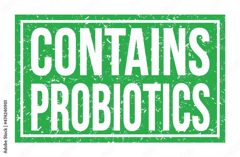 CONTAINS PROBIOTICS, words on green rectangle stamp sign CONTAINS PROBIOTICS, words on green rectangle stamp sign