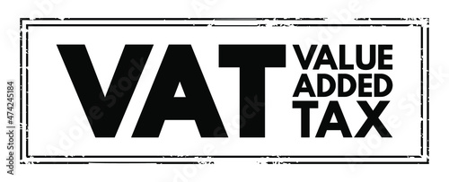 VAT - Value Added Tax acronym stamp, business concept background