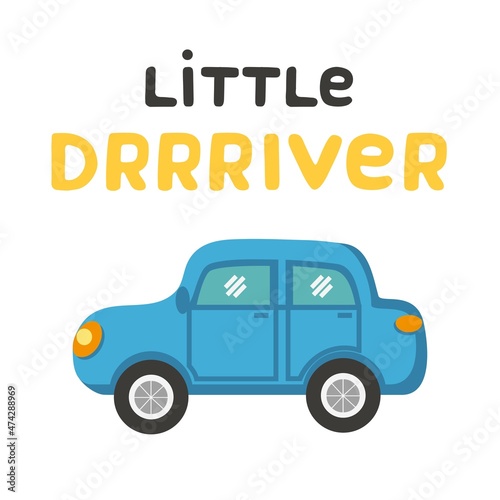 Car. Little driver. Bright vector cards for kids. Vector illustration. Hand-drawn design vector illustration for posters  wall art  tote bag  mobile case  t-shirt print