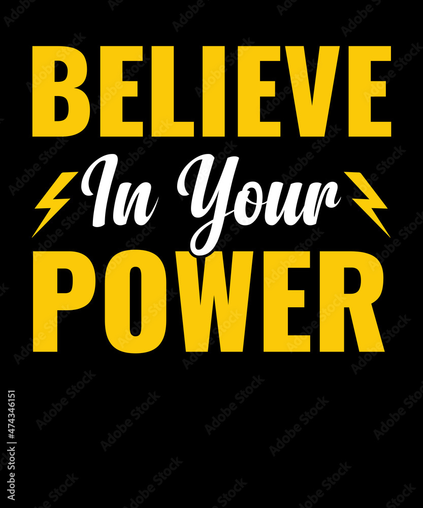 Believe in your power typography t shirt design
