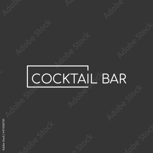Minimalistic logo of an alcoholic establishment. Logo for a bar, shop, restaurant. Cocktail bar lettering in a rectangle. Isolated on a black background.