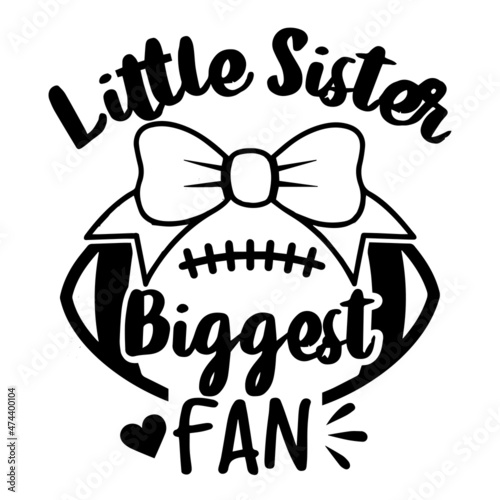 little sister biggest fan logo inspirational quotes typography lettering design