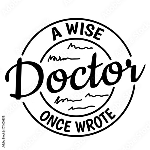 a wise doctor once wrote background inspirational quotes typography lettering design