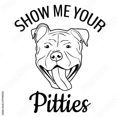 show me your pitties logo inspirational quotes typography lettering design