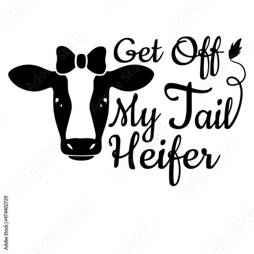 get off my tail heifer logo inspirational quotes typography lettering design