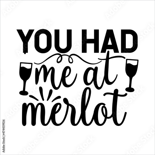 you had me at merlot