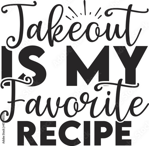 takeout is my favorite recipe