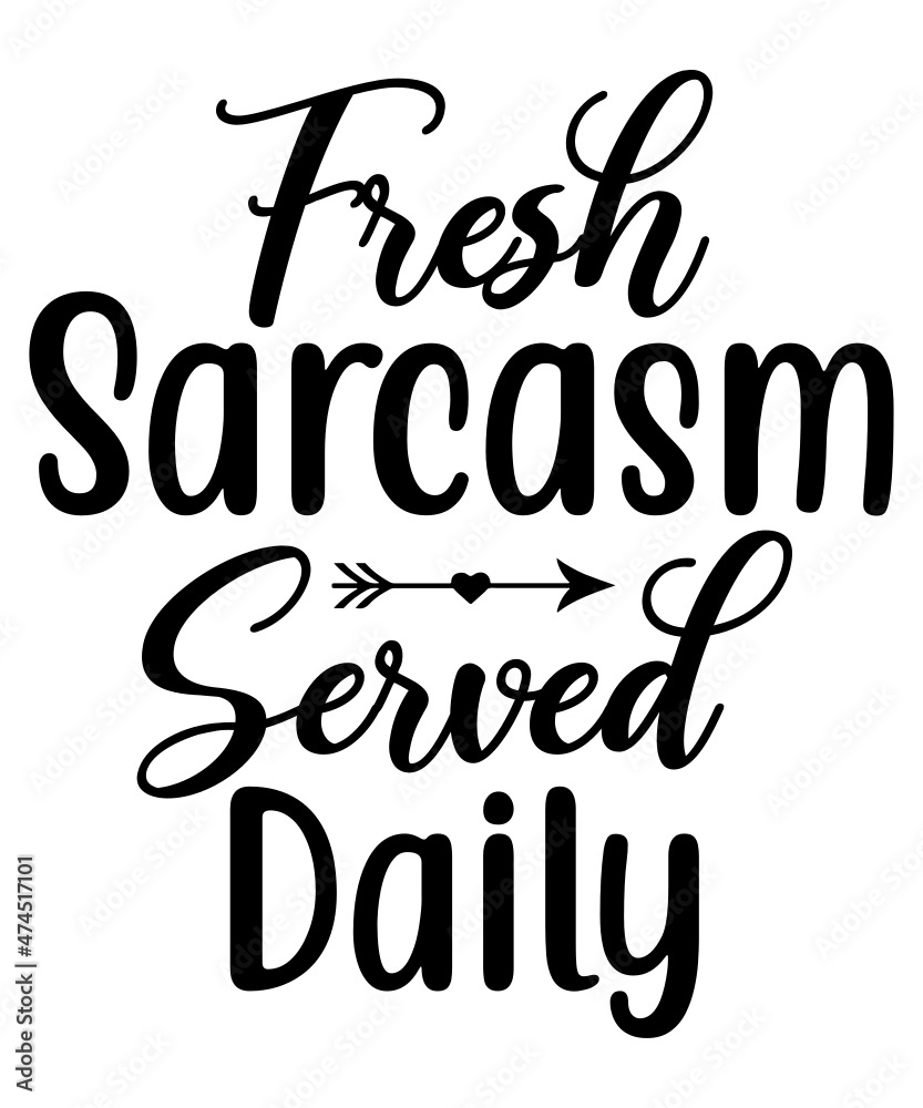 Naklejka premium Sarcastic Bundle SVG, Sarcastic Svg Files, Sarcasm Svg, Funny Svg, Funny Quotes Svg, Cut Files, Silhouette, Cricut, Digital, sarcastic svg, sarcastic cut file,