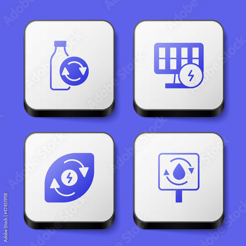 Set Recycling plastic bottle, Solar energy panel, Water and Recycle clean aqua icon. White square button. Vector