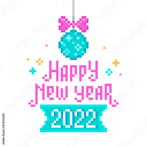 Happy New Year 2022 Pixel Art greeting card with pink text and blue Christmas ornament isolated on white. 2022 New Year 8-bit retro game style poster template