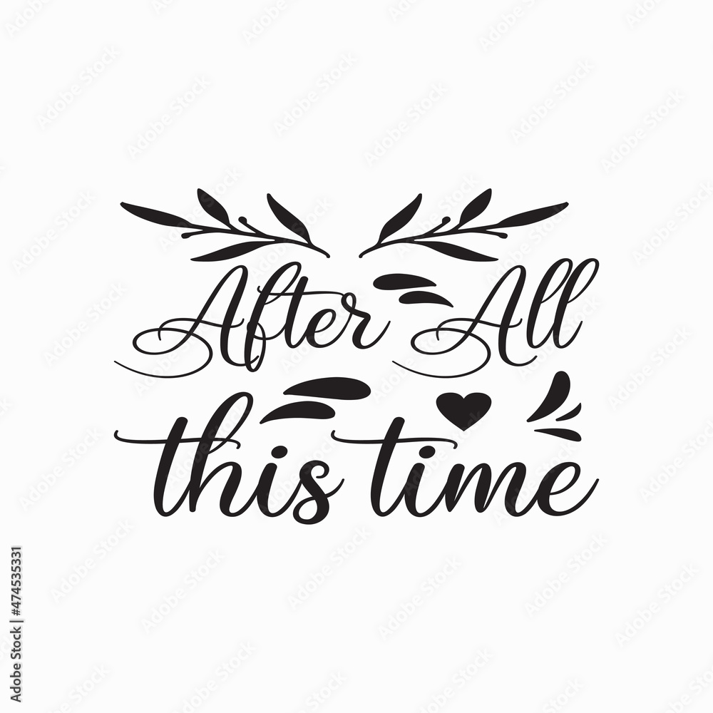 Wall Mural after all this time quote letters