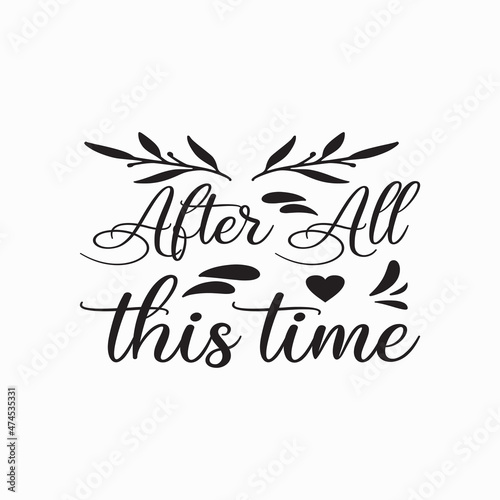 Bild auf Leinwand after all this time quote letters