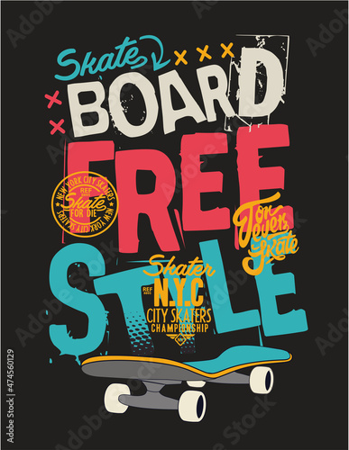 slogan and skateboard vector design for t-shirt