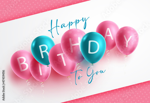 Birthday greeting balloons vector design. Happy birthday to you text in white empty space and balloons element with pattern background for birth day celebration messages. Vector illustration.
