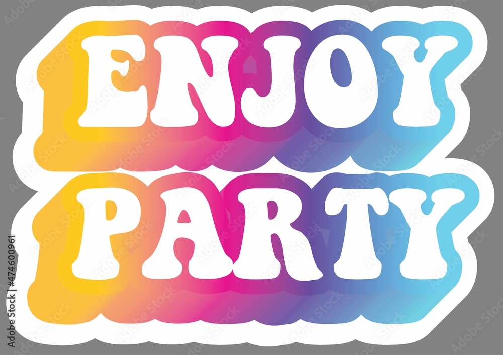 Enjoy Party. Colorful text, isolated on simple background. Sticker for stationery. Ready for printing. Trendy graphic design element. Retro font calligraphy in 60s funky style. Vector EPS 10. Enjoy Party. Colorful text, isolated on simple background. Sticker for stationery. Ready for printing. Trendy graphic design element. Retro font calligraphy in 60s funky style. Vector EPS 10.