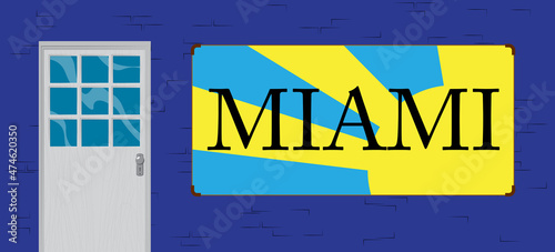 Miami text with front door background. Bar, Cafe or drink establishment front with poster.